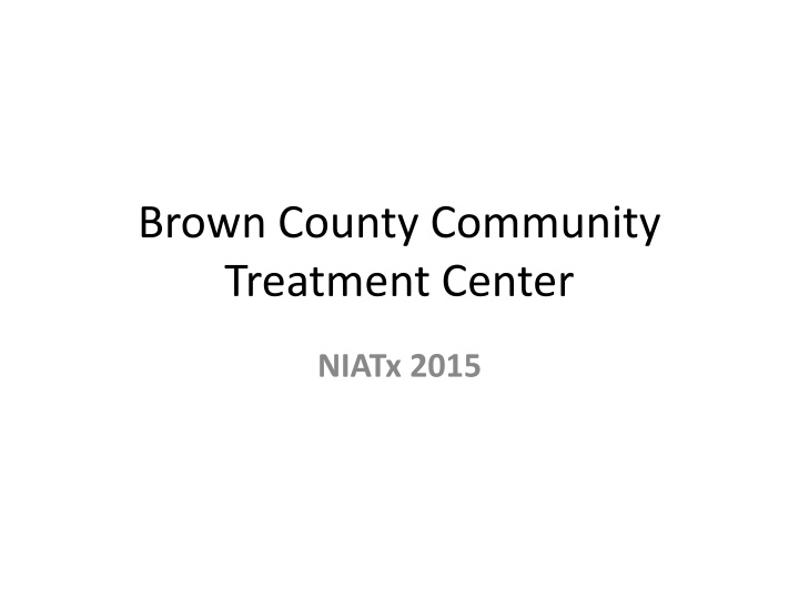 Addressing Re-Admission Challenges in Brown County Community Treatment Center
