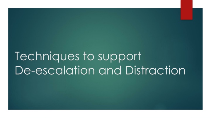 Effective De-escalation and Distraction Techniques for Children