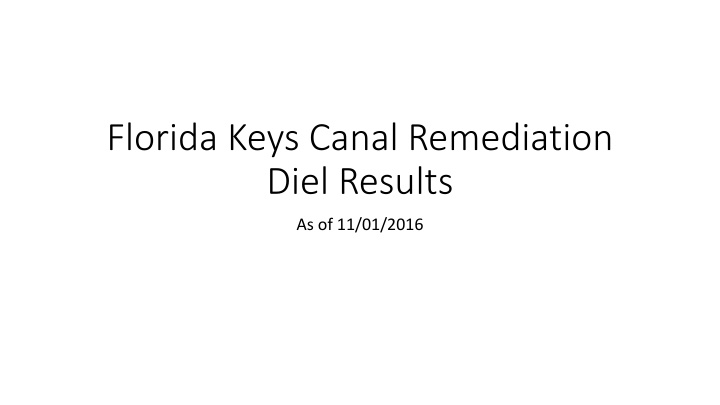 Analysis of Florida Keys Canal Remediation Diel Results