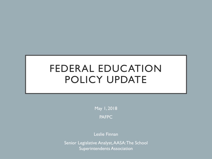 Federal Education Policy Update - May 1, 2018