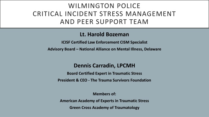Wilmington Police Critical Incident Stress Management and Peer Support Team Overview