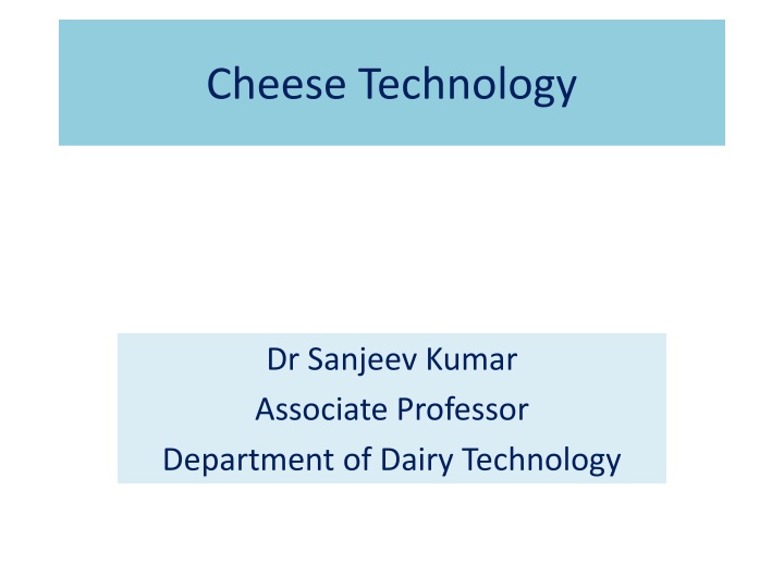 Cheese: Technology, Classification, Legal Standards, and Nutritional Value