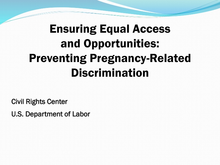Preventing Pregnancy-Related Discrimination in Access and Opportunities