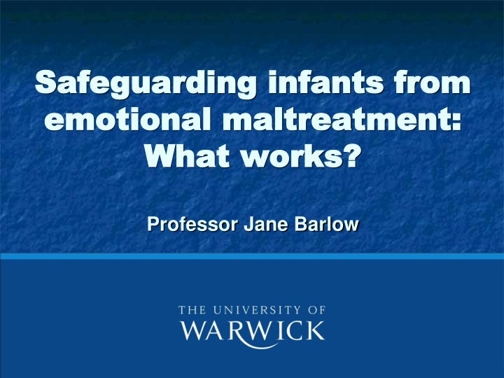 Safeguarding Infants from Emotional Maltreatment: What Works?