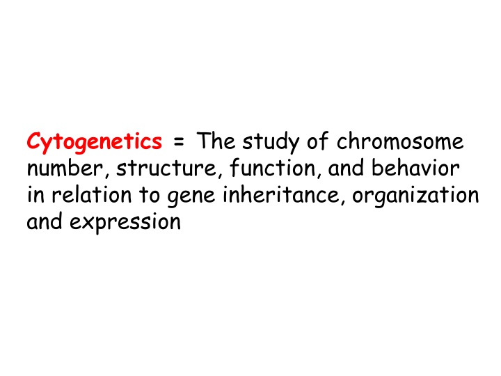 Cytogenetics: The Study of Chromosomes and Genes