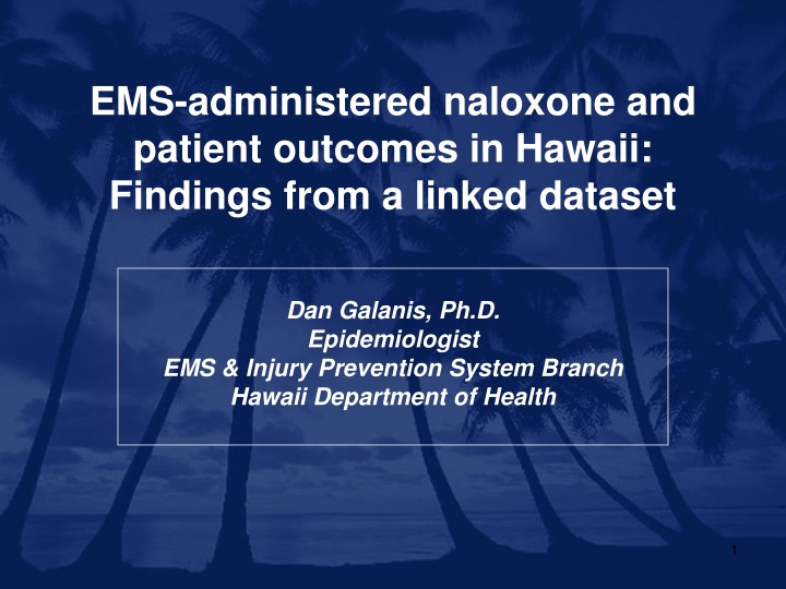 EMS-Administered Naloxone and Patient Outcomes in Hawaii: Epidemiological Study