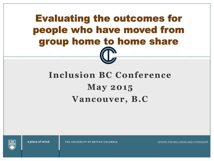 Outcomes of Transitioning from Group Homes to Home Share: Inclusion BC Conference Study
