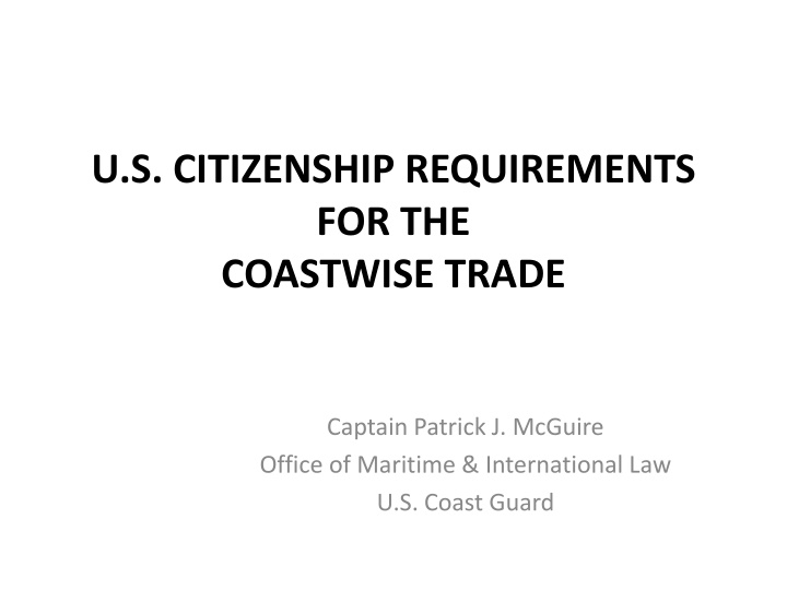 U.S. Citizenship Requirements for Coastwise Trade - Legal Framework Overview