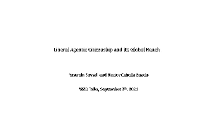 The Global Spread of Liberal Agentic Citizenship