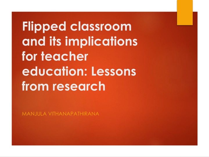 Flipped Classroom in Teacher Education: Insights from Research