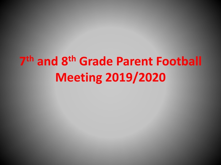 7th and 8th Grade Parent Football Meeting 2019/2020 Information