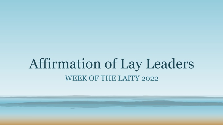 Affirmation of Lay Leaders - Week of the Laity 2022