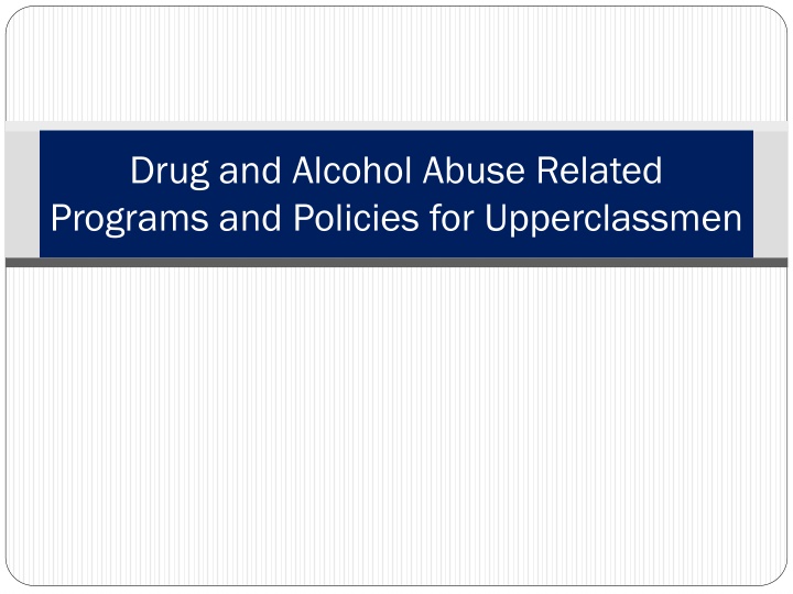 Navy Policies and Programs Addressing Drug and Alcohol Abuse in Upperclassmen