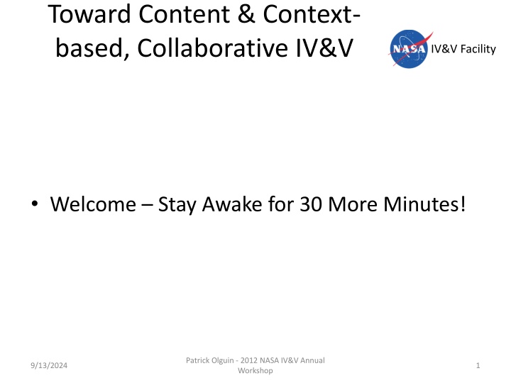 Enhancing Collaborative IV&V through Content and Context: Insights from Patrick Olguin at NASA Workshop