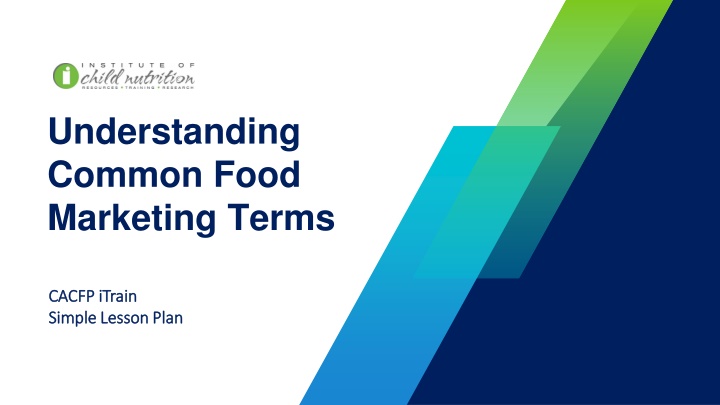 Understanding Common Food Marketing Terms in CACFP - iTrain Simple Lesson Plan