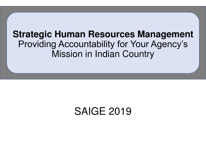 Strategic Human Resources Management in Indian Country - SAIGE 2019