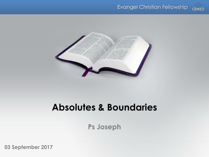 Evangel Christian Fellowship - Absolutes & Boundaries - The Life of Daniel
