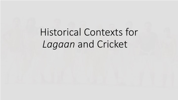 Unveiling Historical Contexts of Lagaan and Cricket in Colonial India
