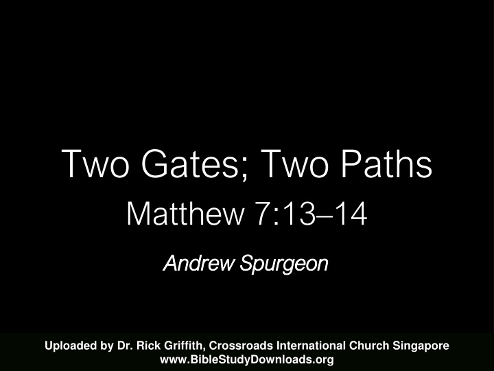 Choosing Paths: The Significance of Two Gates and Two Paths in Matthew 7:13-14