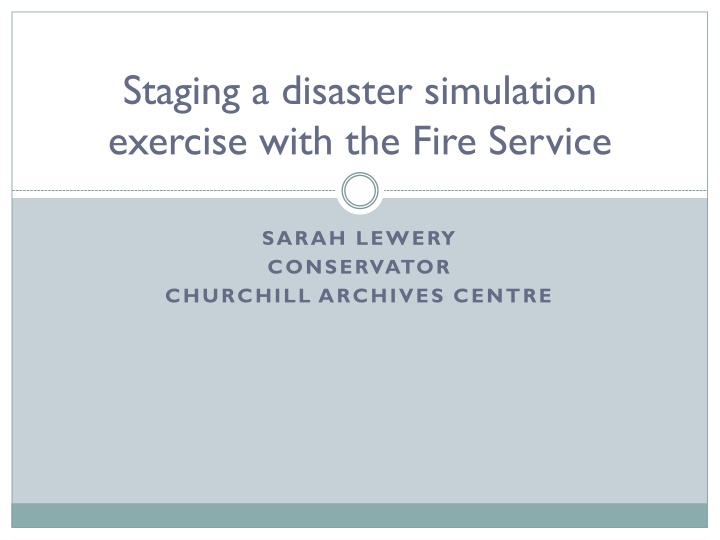 Disaster Simulation Exercise with the Fire Service at Churchill Archives Centre