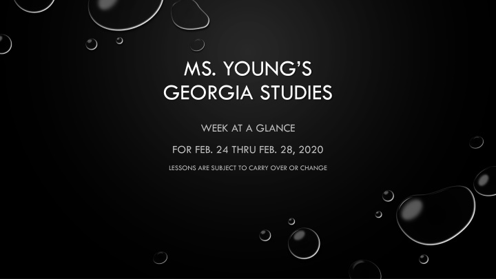 Ms. Young's Georgia Studies - Week at a Glance: Feb 24 - Feb 28, 2020