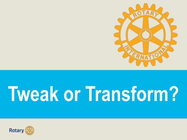 Embracing Irresistible Transformation