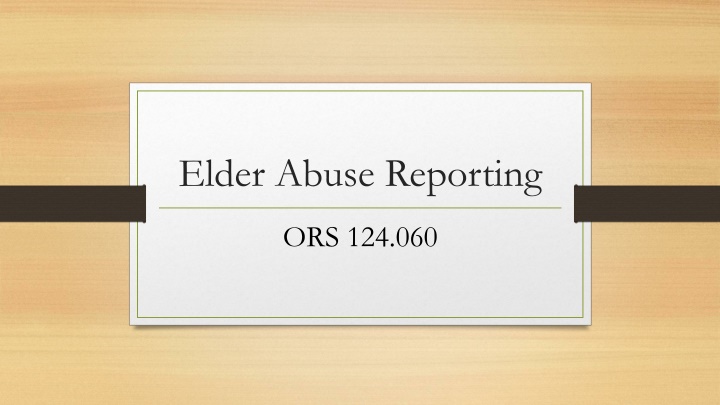 Mandatory Reporting for Elder Abuse
