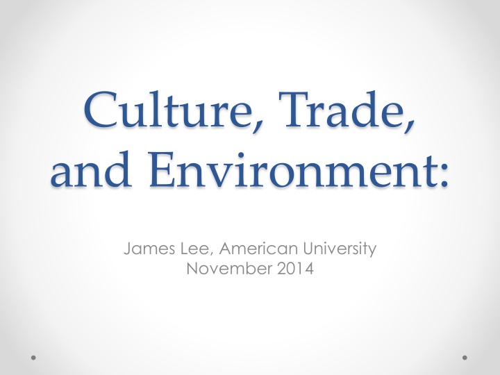 Trade, Environment, and Culture: Interplay in Global Markets