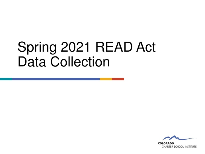 Spring 2021 READ Act Data Collection Overview