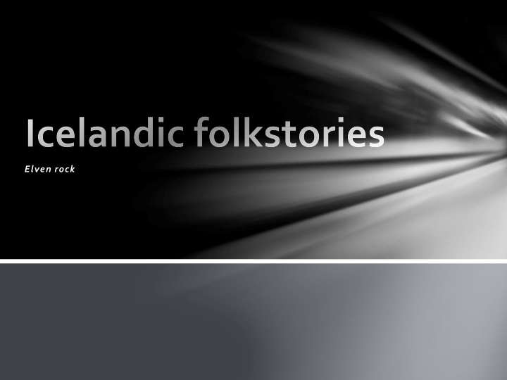 Mystical World of Icelandic Elves and Folklore
