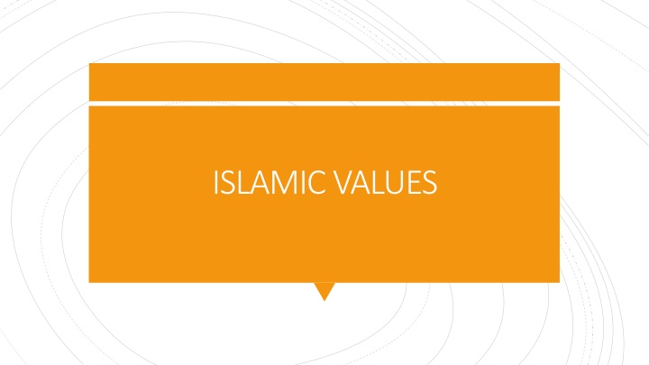 Islamic Values Promoting Equality and Justice