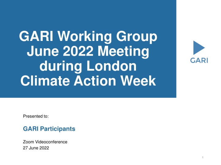 GARI Working Group Meeting - June 2022 Highlights