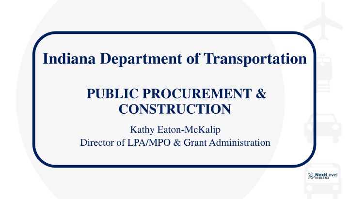 Indiana Department of Transportation Public Procurement & Construction Overview