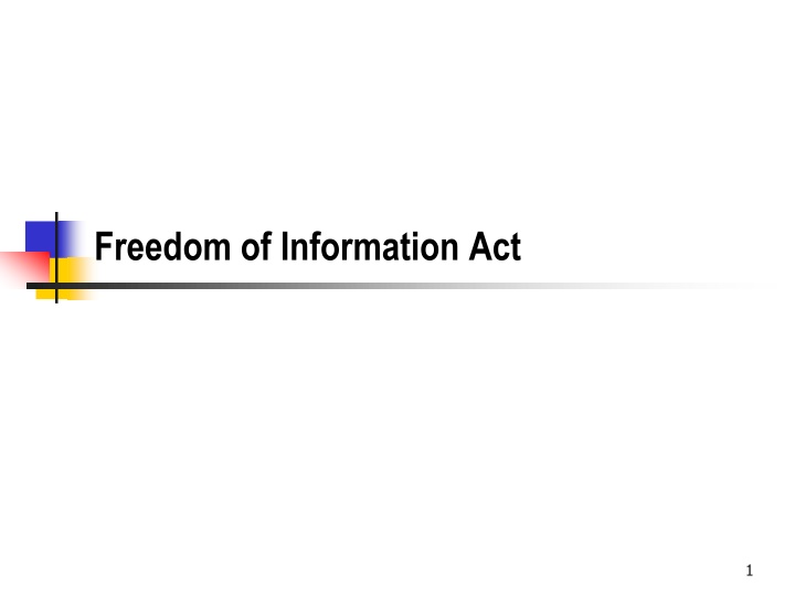 The Freedom of Information Act (FOIA)