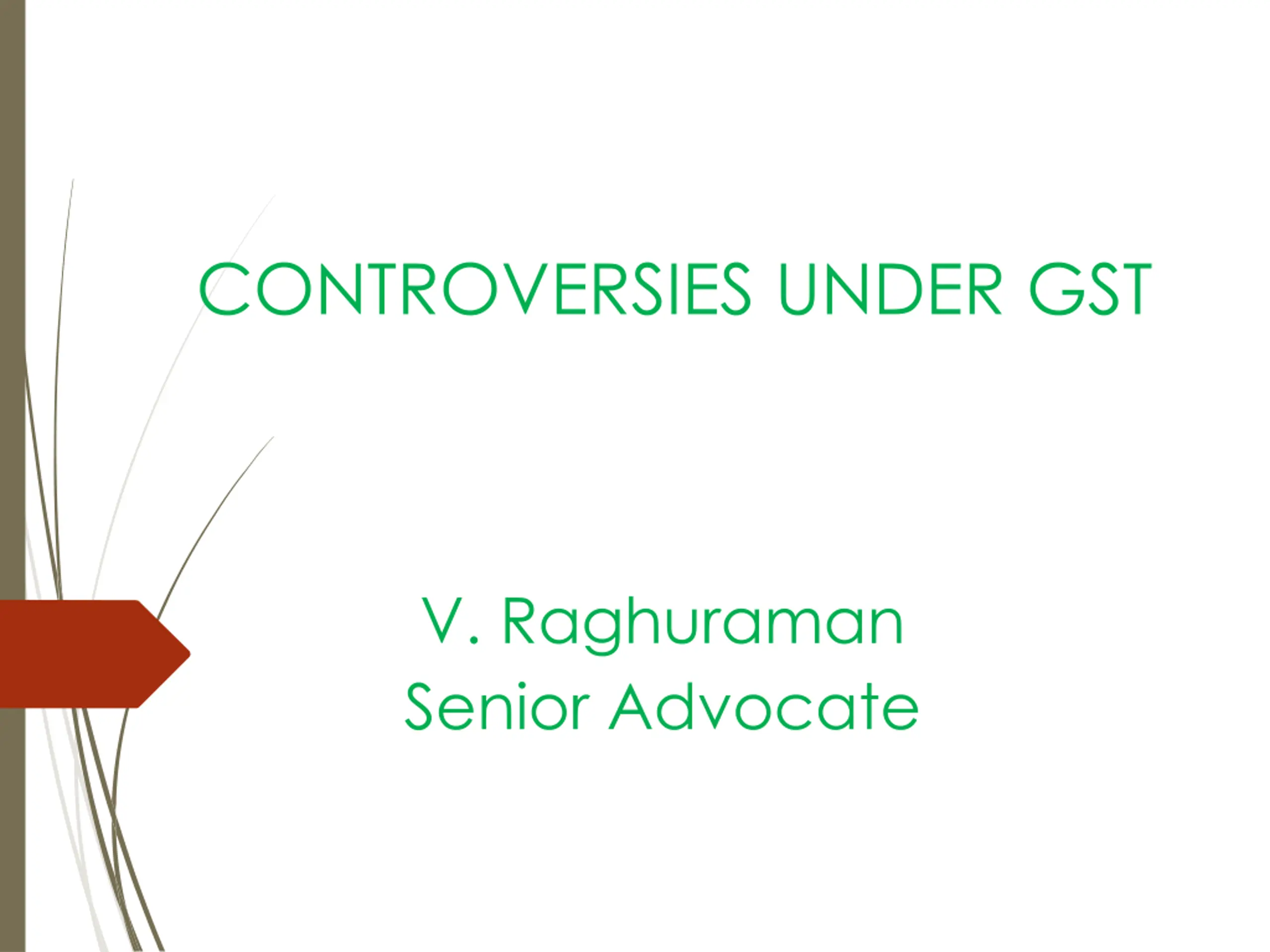 GST Controversies and Input Tax Credit Issues
