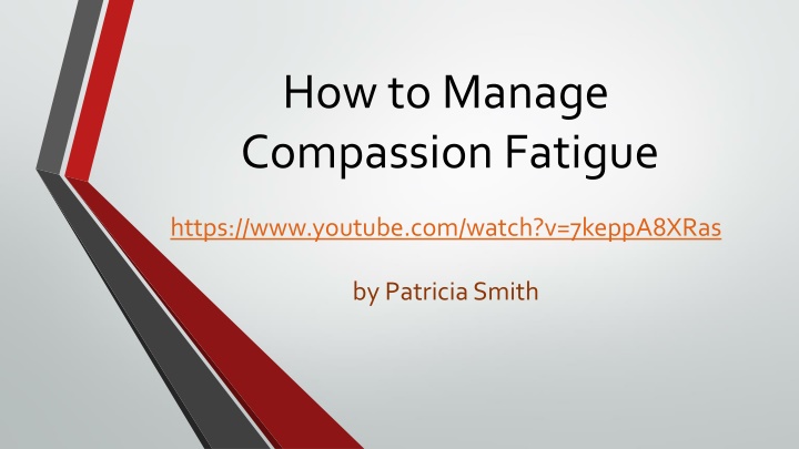 Managing Compassion Fatigue: Tips and Strategies by Patricia Smith