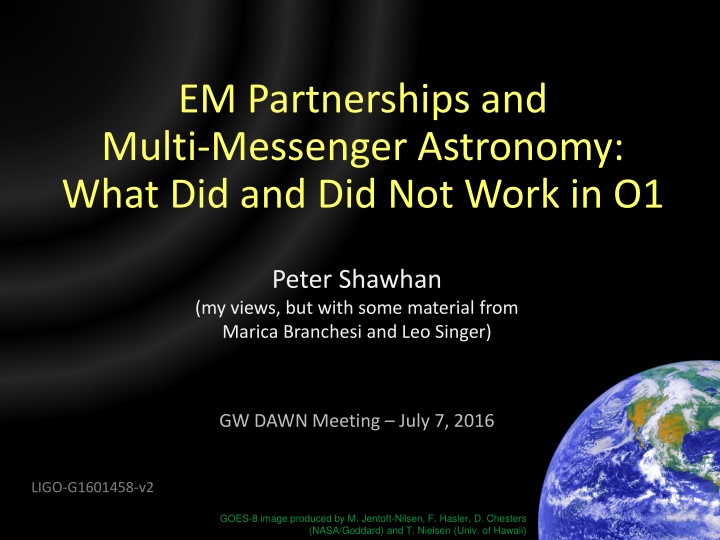 Lessons Learned from EM Partnerships and Multi-Messenger Astronomy in O1