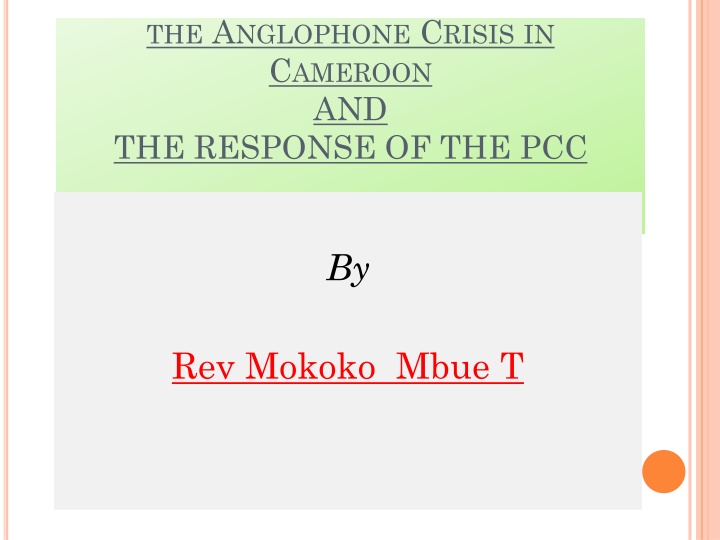 The Anglophone Crisis in Cameroon: Historical Roots and PCC's Response