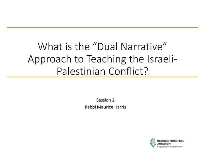 Teaching the Israeli-Palestinian Conflict: Dual Narrative Approach with Rabbi Maurice Harris