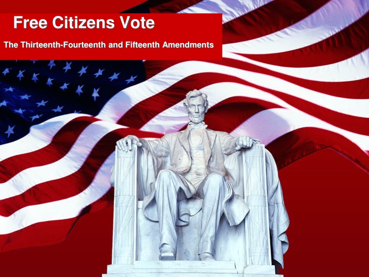 Impact of the Thirteenth, Fourteenth, and Fifteenth Amendments in the United States