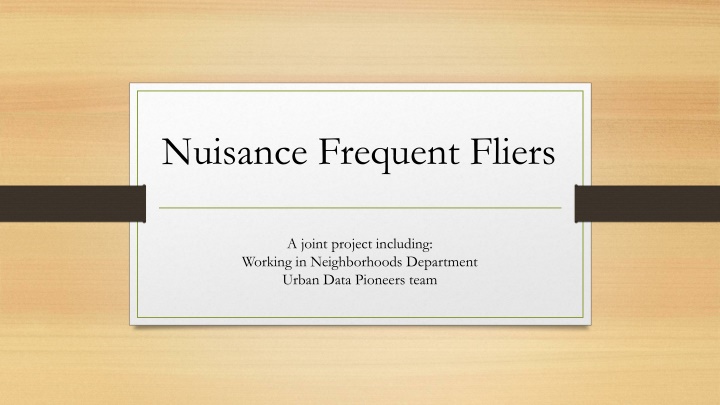 Addressing Nuisance Frequent Flyers in Urban Data Projects