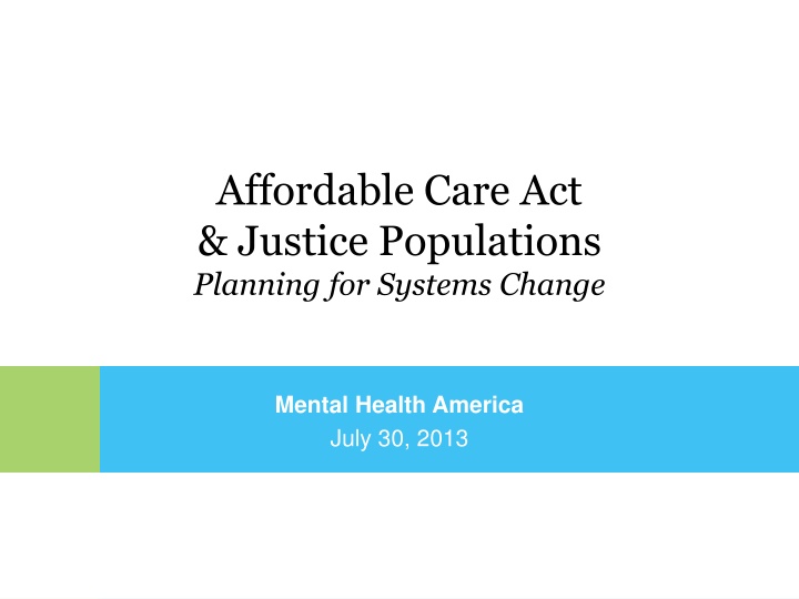 Transforming Mental Health Systems Through Affordable Care Act and Justice Population Collaboration