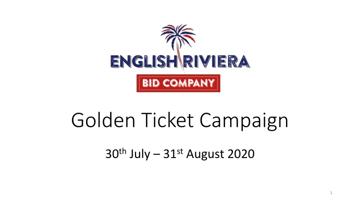 Golden Ticket Campaign - Boosting Summer Tourism on the English Riviera