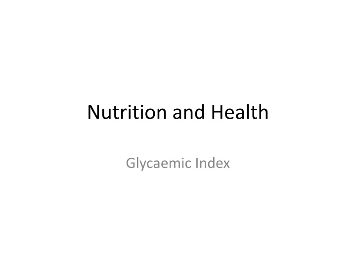 Glycaemic Index in Nutrition and Health