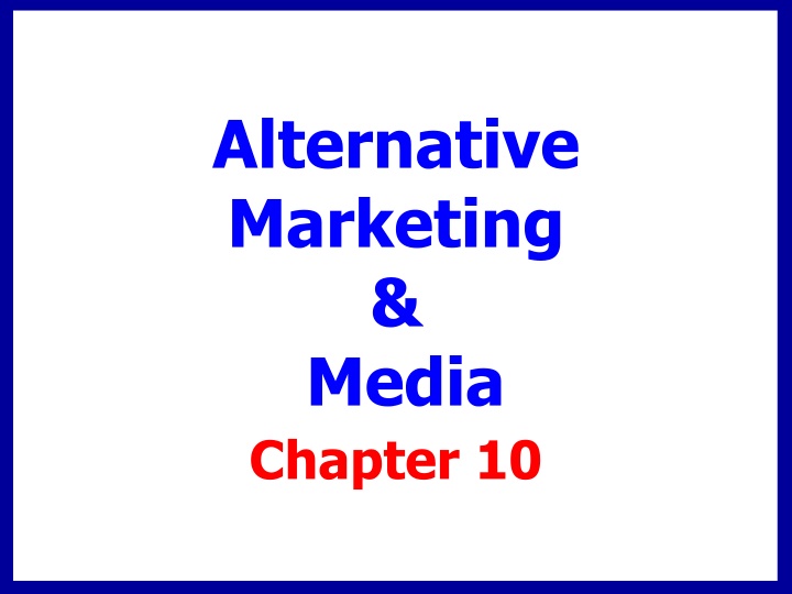 Alternative Marketing and Media Strategies