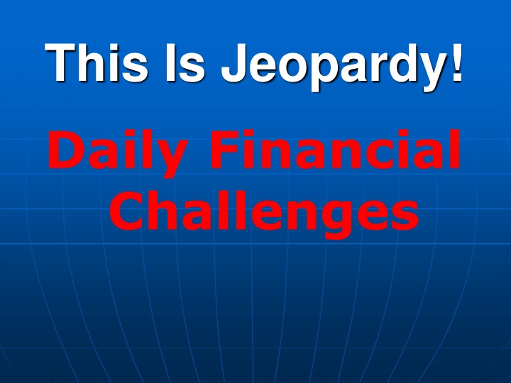 Financial Jeopardy: Daily Challenges & Money Management Quiz