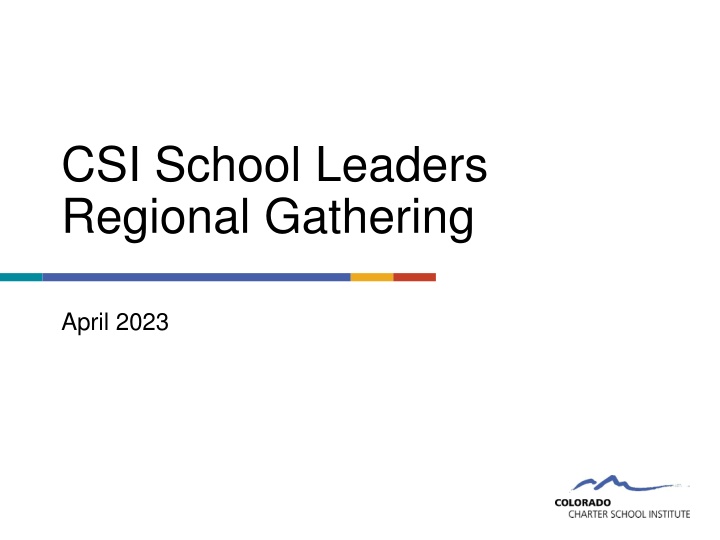 CSI School Leaders Regional Gathering Updates April 2023