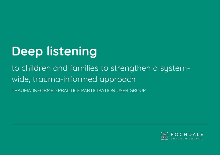 Deep Listening for Trauma-Informed Practice Participation User Group