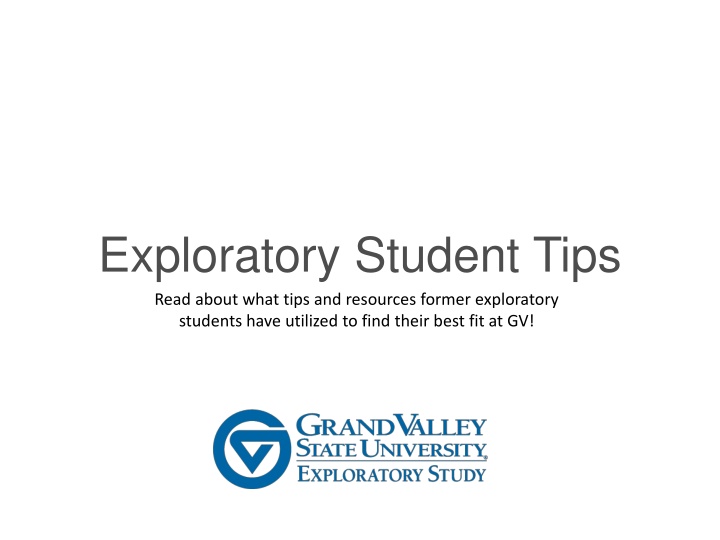 Former Exploratory Students' Tips for Finding the Best Fit at GV!