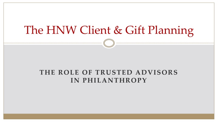 High Net Worth Client Gift Planning and Philanthropy